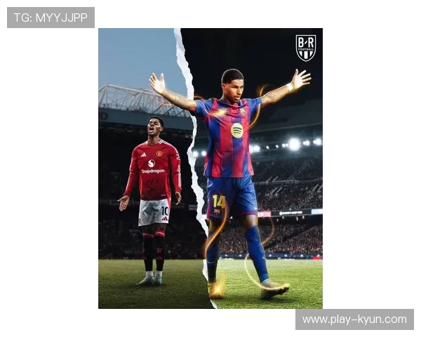 巴萨买断拉什福德条款激活：曼联前锋本赛季10球10助攻表现亮眼